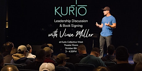 Kurio Collective Leadership Discussion & Book Signing with Vince Miller