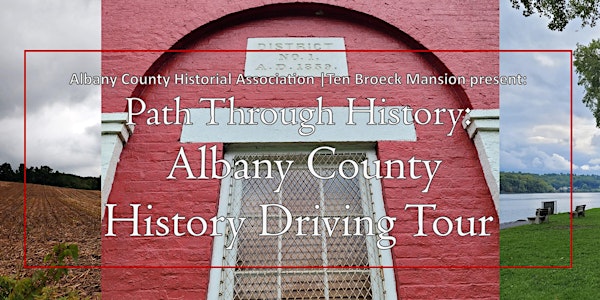 Path Through History: Ten Broeck Mansion & Albany County Driving Tour