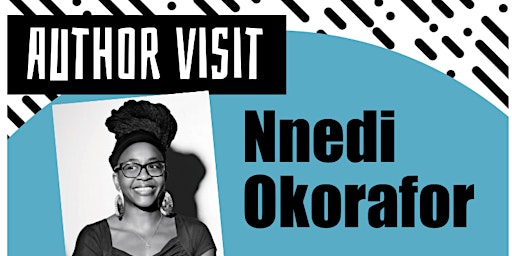 An Evening with Nnedi Okorafor:  Author