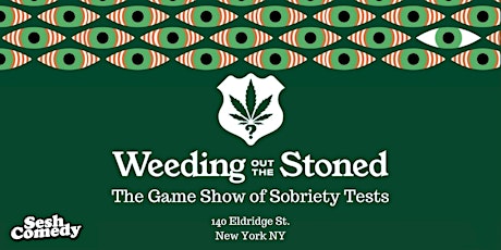 Weeding Out The Stoned - The Comedy Game Show of Sobriety Tests