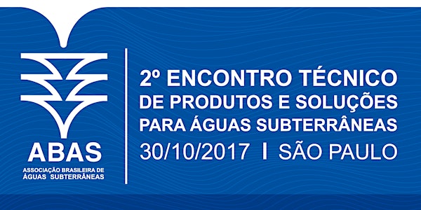 2° Encontro Técnico de Produtos em Soluções para Águas Subterrâneas