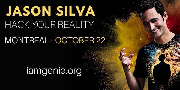 Jason Silva: Hack Your Reality Live in Montreal: CANCELLED