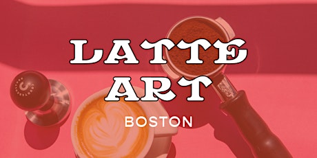 Latte Art - Boston