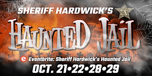 Sheriff  Hardwick's Haunted Jail