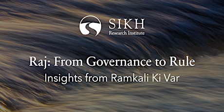 Raj: From Governance to Rule | Insights from Ramkali Ki Var
