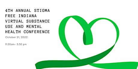 Stigma Free Indiana 2022 Virtual Mental Health and Substance Use Conference