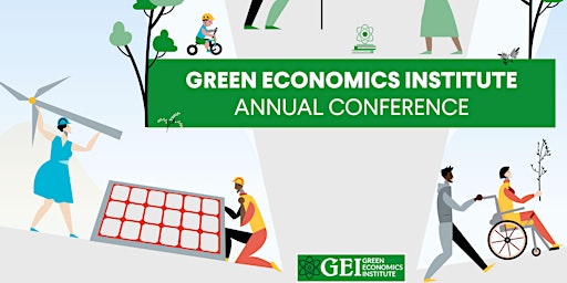 16th Annual Green Economics Institute  2 day  Hybrid On LineConference 2022