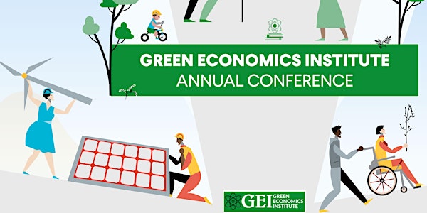 16th Annual Green Economics Institute  2 day  Hybrid On LineConference 2022