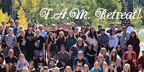 F.A.M. Retreat! (Fort Lewis, Adams State & Colorado Mesa Campuses)