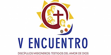 V ENCUENTRO Archdiocesan Celebration primary image