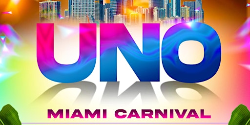 Uno Miami Carnival 2022