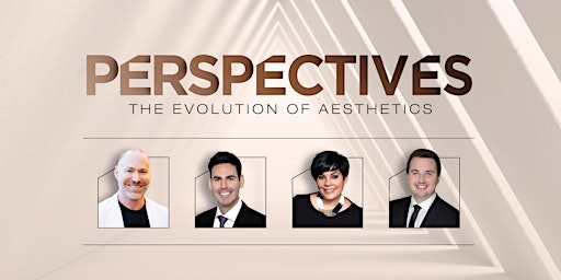 Perspectives: The Evolution of Aesthetics  - Phoenix, AZ