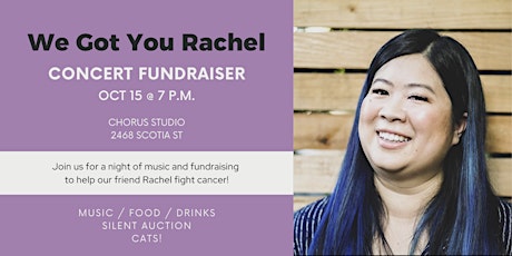 We Got You! Fundraiser Concert for Rachel's Fight Against Cancer