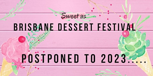 Sweet As - Brisbane Dessert Festival 2023