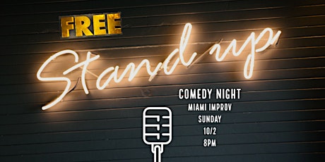 FREE Tickets Miami Improv  Sunday 10/2/22