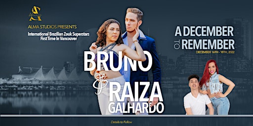 Bruno & Raiza Weekender Vancouver | Brazilian Zouk| A December to Remember
