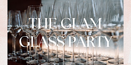 The GLAM Glass Party