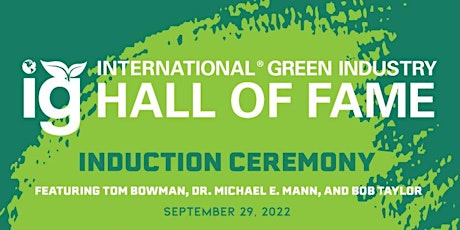 International Green Industry Hall of Fame 9th Annual Induction Ceremony
