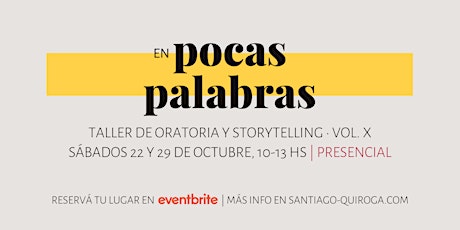 En Pocas Palabras | Taller de Oratoria y Storytelling • Vol. X