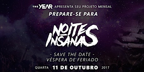 Imagem principal do evento INAUGURAÇÃO NOITES INSANAS - THE YEAR SÃO PAULO