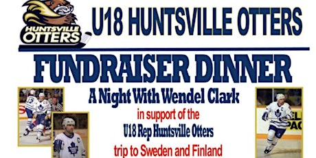 A Night with Wendell Clark in support of the U18 REP Otters Trip to Sweden!