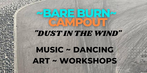 Bare Burn Campout "Dust In The Wind"