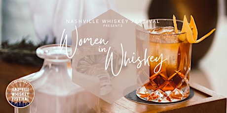 Women in Whiskey: Nashville Whiskey Festival
