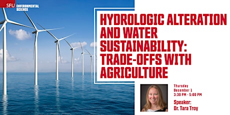 Hydrologic Alteration & Water Sustainability: Trade-offs with Agriculture