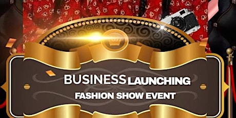 Business Launch and  Fashion Show