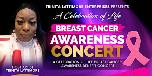 Trinita Lattimore Enterprises  presents "A Celebration of Life" Concert