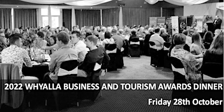 2022 Whyalla Business & Tourism Awards Dinner primary image