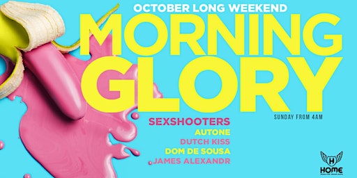 Morning Glory (October Long Weekender)