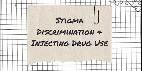 Hauptbild für Putting Together The Puzzle - Stigma Discrimination & Injecting Drug Use