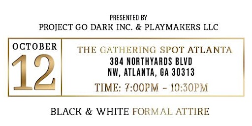 Project Go Dark & Playmakers Present: The Legacy Fundraiser