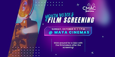 CMAC Youth Voices Film Screening and Q&A