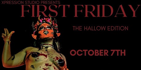 FIRST FRIDAY - THE HALLOW EDITION