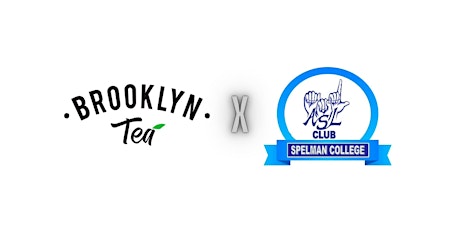 Brooklyn Tea x Spelman ASL Club Fundraiser