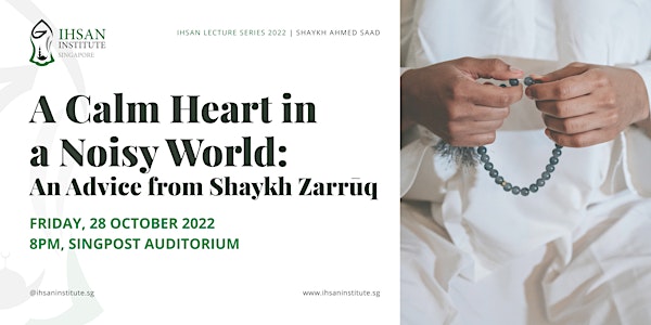 A Calm Heart In A Noisy World: An Advice from Shaykh Zarrūq