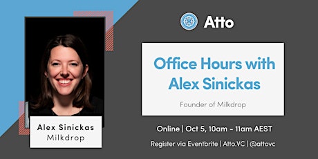 Atto Office Hours with Alex Sinickas from Milkdrop