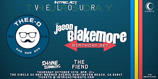 Velour Thursdays: Jason Blakemore (Birthday Extravaganza) & Thee-O