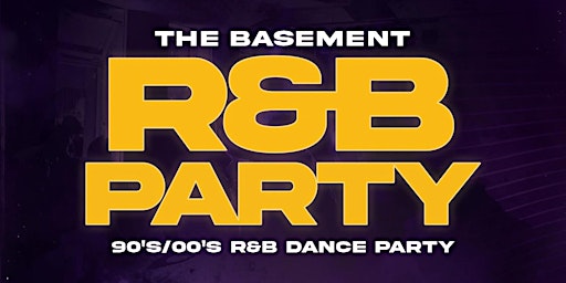 The Basement 90's/00's RNB Party
