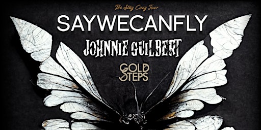 SayWeCanFly, Johnnie Guilbert, Gold Steps, HeartShapedLakes, DeadWait & WDP