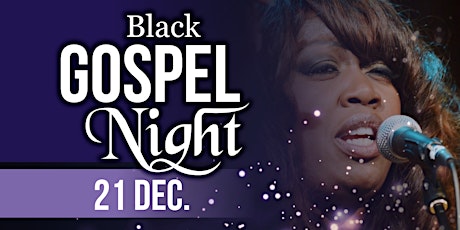 Black Gospel Night - 21 december