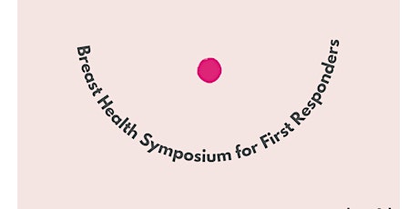 Breast Health Symposium for First Responders