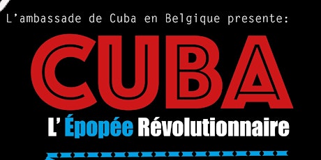 Primaire afbeelding van Exposition - "Cuba: L'Épopée Révolutionaire" / Cuba: De Revolutionaire Epos