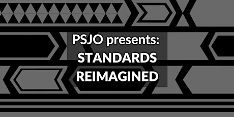 PSJO Presents: Standards Reimagined