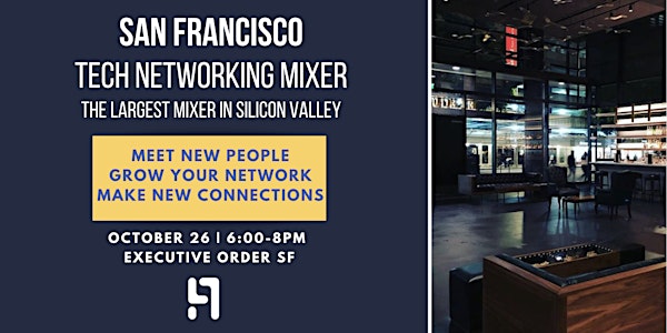 San Francisco Tech Networking Mixer | Executive Order