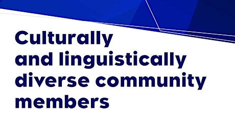 Culturally & Linguistically Diverse Community Members Conversation