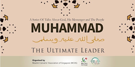 Exclusive Talk: Muhammad (PBUH): The Ultimate Leader