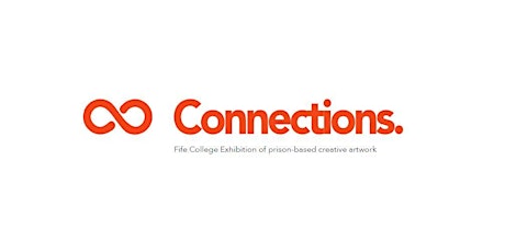 Connections: Fife College Prison-Based Learner Art Exhibition